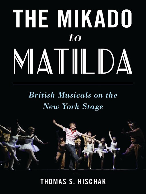 Title details for The Mikado to Matilda by Thomas Hischak - Available